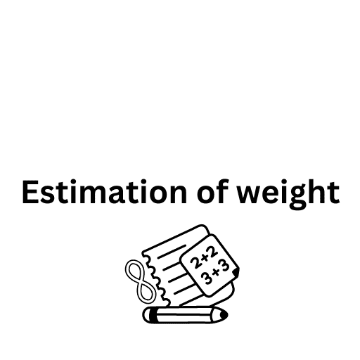 Estimation of weight